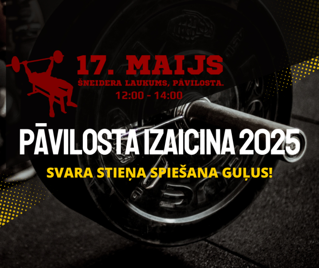 PĀVILOSTA IZAICINA 2025 - Svara stieņa spiešanas sacensības guļus!