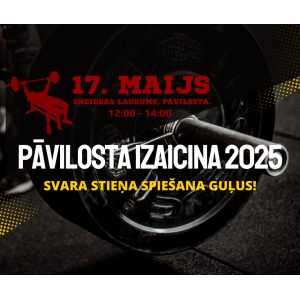 PĀVILOSTA IZAICINA 2025 - Svara stieņa spiešanas sacensības guļus!