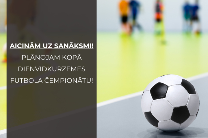 Aicinām uz sanāksmi - plānojam kopā Dienvidkurzemes futbola čempionātu!