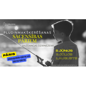 Kazdangas Dzirnezerā notiks pludiņmakšķerēšanas sacensības pāriem