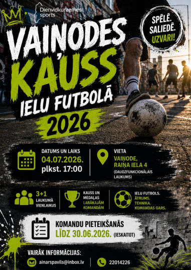 VAIŅODES KAUSS IELU FUTBOLĀ 2026 AICINA KOMANDAS PIETEIKTIES TURNĪRAM