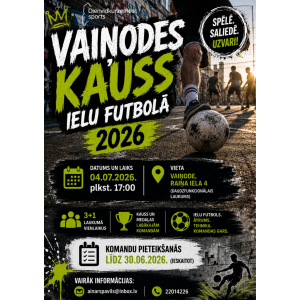 VAIŅODES KAUSS IELU FUTBOLĀ 2026 AICINA KOMANDAS PIETEIKTIES TURNĪRAM